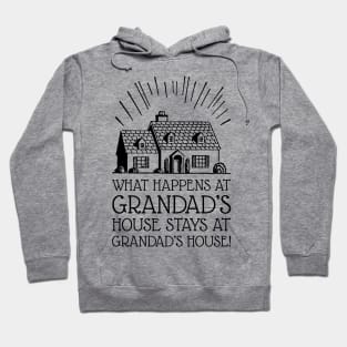 What Happens at Grandad's House Stays at Grandad's (Black) Hoodie